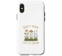 Don’t Mow Let It Grow No Mow May Native Plants Wildflowers Case for iPhone X/XS