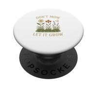 Don’t Mow Let It Grow No Mow May Native Plants Wildflowers PopSockets Adhesive PopGrip