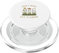 Don’t Mow Let It Grow No Mow May Native Plants Wildflowers PopSockets PopGrip for MagSafe