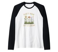 Don’t Mow Let It Grow No Mow May Native Plants Wildflowers Raglan Baseball Tee