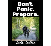 Don’t Panic. Prepare. (When the World Stops)