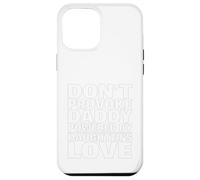 Don’t Provoke Daddy Powered by Daughters Love Proud Girl Dad Case for iPhone 12 Pro Max