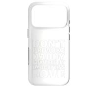 Don’t Provoke Daddy Powered by Daughters Love Proud Girl Dad Case for iPhone 17 Pro