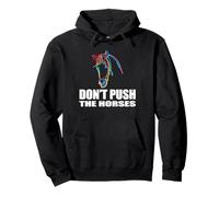 Don’t Push The Horses Funny Cowboy Quote Ranch Humor Pullover Hoodie