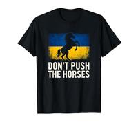 Don’t Push The Horses - Ukraine Flag Defiant Bold Design T-Shirt, Men, Black, Medium