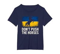 Don’t Push The Horses - Ukraine Flag Defiant Bold Design T-Shirt, Women's Plus, Navy Blue, 6X