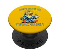 Don’t Quack Me I’m Ducked Out Coffee Not Working Still Tired PopSockets Adhesive PopGrip