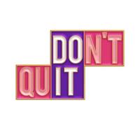 Don’t Quit Do It Enamel Pin Motivational Quote Colour Block Metal Lapel Badge Jacket Backpack Accessory Daily Encouragement Gift 3cm x 2cm