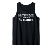 Don’t Ruminate Remain Excitatory Smart Humor Tank Top