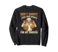 Don’t Shoot I Need These Apricots For My Chicken Funny Chef Sweatshirt