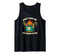 Don’t Spot Me I’m Trying to Die - Funny Dumpster Fire Gym Tank Top