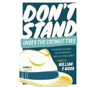Don’t Stand Under the Coconut Tree