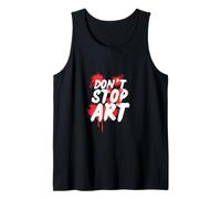 Don’t Stop Art - Graffiti Artist Streetwear Design Tank Top