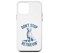 Don’t Stop Retrievin’ Funny Labrador Retriever Pun Case for iPhone 12 mini