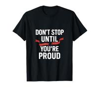 Don’t Stop Until You’re Proud Finish Line Graphic T-Shirt