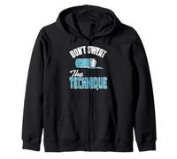 Don’t Sweat the Technique Urban Humor Style Zip Hoodie