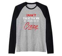 Don t Talk to Me My Girlfriend is Crazy Funny Meme Raglan Baseball Tee
