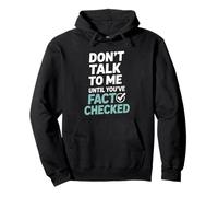 Don’t Talk To Me Until You’ve Fact Checked Funny Editor Pullover Hoodie