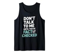 Don’t Talk to Me Until You’ve Fact Checked Funny Editor Tank Top