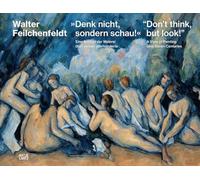 “Don’t think, but look!” (Bilingual edition): A View of Painting over Seven Centuries