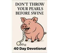 Don’t throw your pearls to the swine