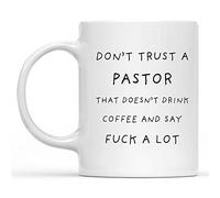 Don T Trust A Pastor That Doesn't Drink Coffee and Say Fuck A Lot, Pastor Cups Unique Cup Classic Coffee Cups for Café Milk Kitchen 330Ml