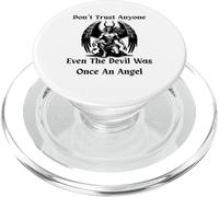 Don’t Trust Anyone Even The Devil Was Once An Angel PopSockets PopGrip for MagSafe