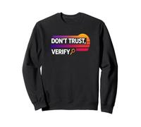 Don´t trust verify truth freedom proof self custody bitcoin Sweatshirt