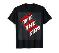 Don’t Try to Skip The Vital Steps - Motivational Graphic Art T-Shirt