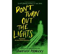 Don't Turn Out the Lights: A Tribute to Alvin Schwartz's Scary Stories to Tell in the Dark