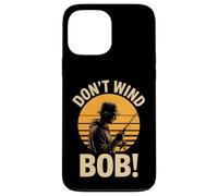 Don’t Wind Bob Funny Fishing Angling River Rod Dad Case for iPhone 13 Pro Max