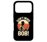 Don’t Wind Bob Funny Fishing Angling River Rod Dad Case for iPhone 17 Pro