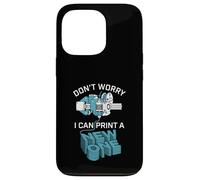 Don’t Worry I Can Make A New One Funny 3D Printing Design Case for iPhone 13 Pro