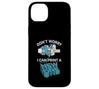 Don’t Worry I Can Make A New One Funny 3D Printing Design Case for iPhone 14 Plus