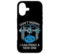Don’t Worry I Can Make A New One Funny 3D Printing Design Case for iPhone 17