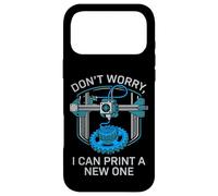 Don’t Worry I Can Make A New One Funny 3D Printing Design Case for iPhone 17 Pro Max