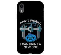 Don’t Worry I Can Make A New One Funny 3D Printing Design Case for iPhone XR