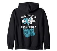 Don’t Worry I Can Make A New One Funny 3D Printing Design Zip Hoodie