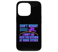 Don’t Worry I Don’t Go Into The Kitchen Pickleball Humor Case for iPhone 13 Pro