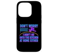 Don’t Worry I Don’t Go Into The Kitchen Pickleball Humor Case for iPhone 14 Pro