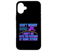 Don’t Worry I Don’t Go Into The Kitchen Pickleball Humor Case for iPhone 16 Plus