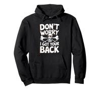Don’t Worry I Got Your Back Skeleton Joke Pullover Hoodie