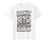 Don’t Worry I Got Your Back Skeleton Joke T-Shirt