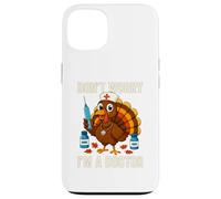 Don’t Worry I’m a Doctor Turkey Funny Thanksgiving Medical Case for iPhone 13