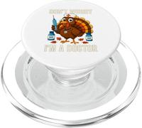 Don’t Worry I’m a Doctor Turkey Funny Thanksgiving Medical PopSockets PopGrip for MagSafe