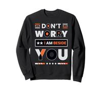 Don’t Worry I’m Beside You Minimalist Modern Sweatshirt