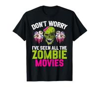 Don’t Worry I’ve Seen All The Zombie Movies Zombie T-Shirt