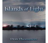 Don Thompson Islands of Light Paperback Book Don Thompson Multicolor