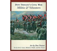 Don Troiani's Civil War Militia & Volunteers