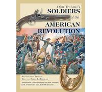 Don Troiani's Soldiers of the American Revolution